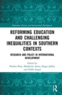 Reforming Education and Challenging Inequalities in Southern Contexts : Research and Policy in International Development - Book