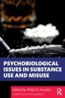 Psychobiological Issues in Substance Use and Misuse - Book