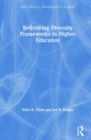 Rethinking Diversity Frameworks in Higher Education - Book