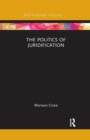 The Politics of Juridification - Book