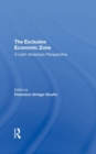 The Exclusive Economic Zone : A Latin American Perspective - Book