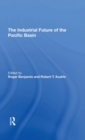 The Industrial Future Of The Pacific Basin - Book