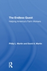 The Endless Quest : Helping America's Farm Workers - Book