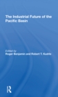 The Industrial Future Of The Pacific Basin - Book