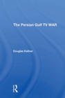 The Persian Gulf Tv War - Book