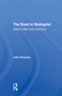 The Road To Stalingrad : Stalin's War With Germany - Book