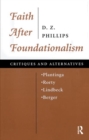 Faith After Foundationalism : Plantinga-rorty-lindbeck-berger-- Critiques And Alternatives - Book