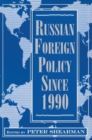 Russian Foreign Policy Since 1990 - Book