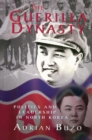 The Guerilla Dynasty : Politics And Leadership In North Korea - Book