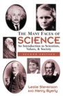 The Many Faces Of Science : An Introduction To Scientists, Values, And Society - Book