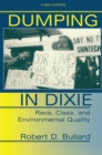 Dumping In Dixie : Race, Class, And Environmental Quality, Third Edition - Book