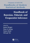 Handbook of Bayesian, Fiducial, and Frequentist Inference - Book
