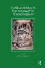 Consultations in Dynamic Psychotherapy - Book