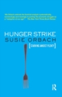Hunger Strike : The Anorectic's Struggle as a Metaphor for our Age - Book