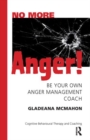 No More Anger! : Be Your Own Anger Management Coach - Book