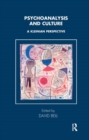 Psychoanalysis and Culture : A Kleinian Perspective - Book