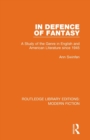 In Defence of Fantasy : A Study of the Genre in English and American Literature since 1945 - Book