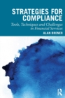 Strategies for Compliance : Tools, Techniques and Challenges in Financial Services - Book
