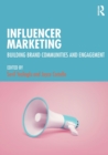 Influencer Marketing : Building Brand Communities and Engagement - Book
