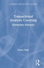 Transactional Analysis Coaching : Distinctive Features - Book