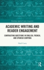 Academic Writing and Reader Engagement : Contrasting Questions in English, French and Spanish Corpora - Book