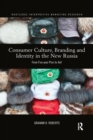 Consumer Culture, Branding and Identity in the New Russia : From Five-year Plan to 4x4 - Book