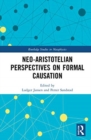 Neo-Aristotelian Perspectives on Formal Causation - Book