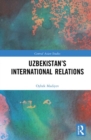 Uzbekistan’s International Relations - Book