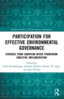Participation for Effective Environmental Governance : Evidence from European Water Framework Directive Implementation - Book