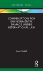 Compensation for Environmental Damage Under International Law - Book