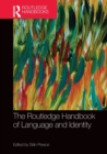 The Routledge Handbook of Language and Identity - Book