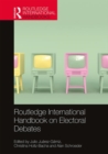 Routledge International Handbook on Electoral Debates - Book