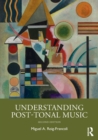 Understanding Post-Tonal Music - Book