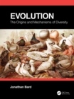 Evolution : The Origins and Mechanisms of Diversity - Book