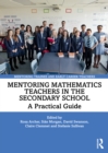 Mentoring Mathematics Teachers in the Secondary School : A Practical Guide - Book