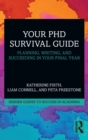 Your PhD Survival Guide : Planning, Writing, and Succeeding in Your Final Year - Book