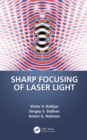 Sharp Focusing of Laser Light - Book