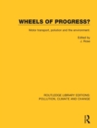 Wheels of Progress? : Motor transport, pollution and the environment. - Book
