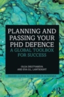 Planning and Passing Your PhD Defence : A Global Toolbox for Success - Book