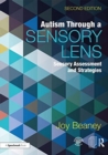Autism Through A Sensory Lens : Sensory Assessment and Strategies - Book