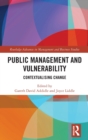 Public Management and Vulnerability : Contextualising Change - Book