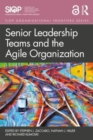 Senior Leadership Teams and the Agile Organization - Book