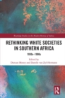 Rethinking White Societies in Southern Africa : 1930s–1990s - Book