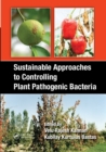Sustainable Approaches to Controlling Plant Pathogenic Bacteria - Book