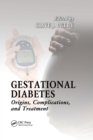 Gestational Diabetes : Origins, Complications, and Treatment - Book