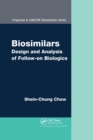 Biosimilars : Design and Analysis of Follow-on Biologics - Book