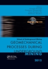 Geomechanical Processes during Underground Mining : School of Underground Mining 2012 - Book
