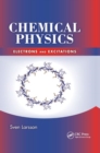 Chemical Physics : Electrons and Excitations - Book