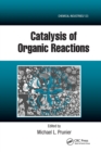 Catalysis of Organic Reactions : Twenty-second Conference - Book