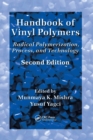 Handbook of Vinyl Polymers : Radical Polymerization, Process, and Technology, Second Edition - Book
